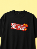 Trouble Maker Tshirt