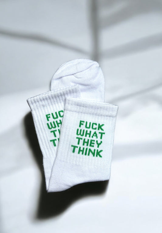 Fuck what they think socks