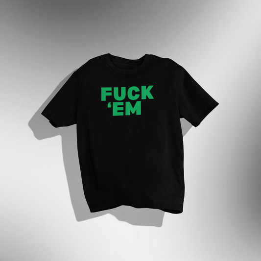 F*ck 'em